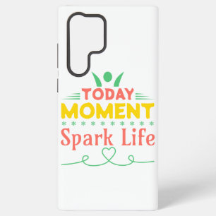 Coque Samsung Galaxy Moment d'aujourd'hui, étincelle de vie