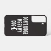 Coque Samsung Galaxy Ne me jugez pas par mon chien (Verso Horizontal)