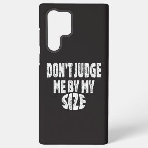 Coque Samsung Galaxy Ne me jugez pas sur ma taille