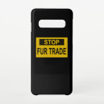 Coque Samsung Galaxy S10 Panneau commercial Stop Fur jaune<br><div class="desc">Arrêtez Le Commerce De Fourrures. Chaque porteur de fourrure a du sang sur les mains. Dites non à la fourrure ! La fourrure est un meurtre. Conception anti-fourrure avec slogan contre Fur Trader. Défendez les droits des animaux et la protection des animaux.</div>