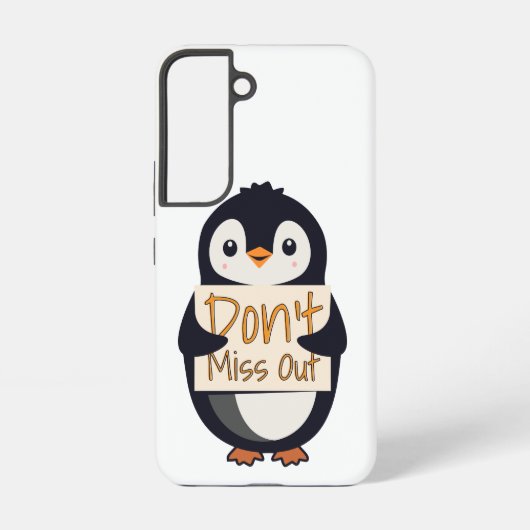 Coque Samsung Galaxy Penguin with Motivational Sign - Don't Miss Out (Verso)