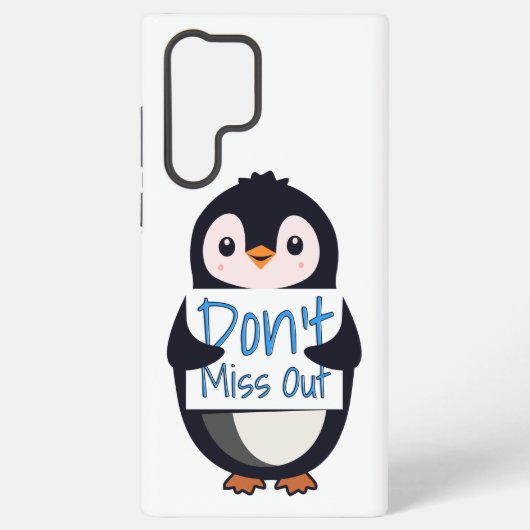 Coque Samsung Galaxy Penguin with Motivational Sign - Don't Miss Out (Verso)