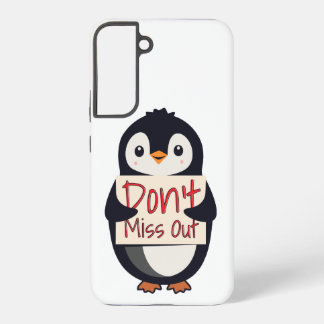 Coque Samsung Galaxy Penguin with Motivational Sign - Don't Miss Out