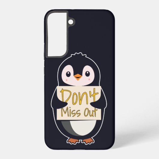 Coque Samsung Galaxy Penguin with Motivational Sign - Don't Miss Out (Verso)