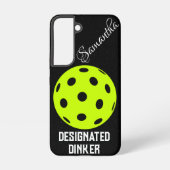 Coque Samsung Galaxy Pickleball Dinker désigné | Funny Pickleball (Verso)