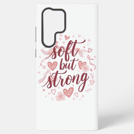 Coque Samsung Galaxy Pink Hearts Empowering "Soft But Strong" Graphic (Verso)
