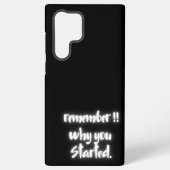 Coque Samsung Galaxy Remember Why You Started Samsung Galaxy Case (Verso)