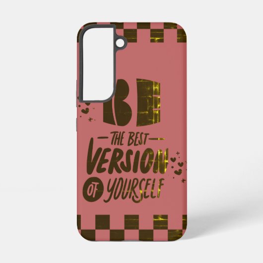 Coque Samsung Galaxy Soyez la meilleure version de vous-même (Verso)