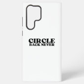 Coque Samsung Galaxy The System Firewall | Circle Back Never (Verso)