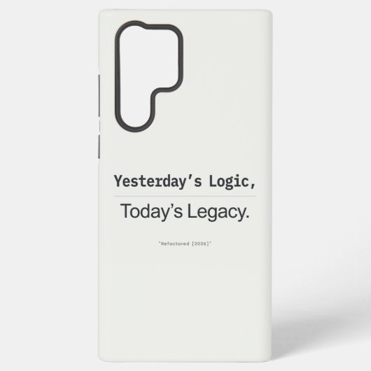 Coque Samsung Galaxy Yesterday's Logic Today's Legacy Programmer Quote (Verso)