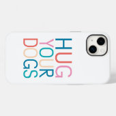 Coques Case-Mate iPhone Accrochez vos chiens (Verso (horizontal))