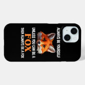 Coques Case-Mate iPhone Always Be Yourself Unless You Can Be A Fox (Verso (horizontal))