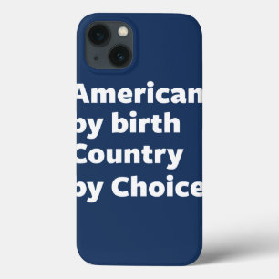 iPhone 13 Coque Américain par naissance, pays par choix