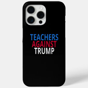 Coque iPhone 15 Pro Max Anti-Trump - Les enseignants contre Trump