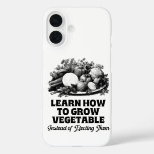 Coques iPhone 16 Apprenez à faire pousser des légumes au lieu d'éli