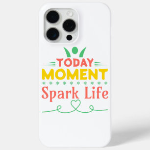 Coque iPhone 15 Pro Max Aujourd'hui Moment, la vie étincelante