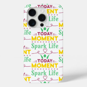 Coque iPhone 15 Pro Aujourd'hui Moment, la vie étincelante