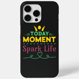 Coque iPhone 15 Pro Max Aujourd'hui Moment, la vie étincelante