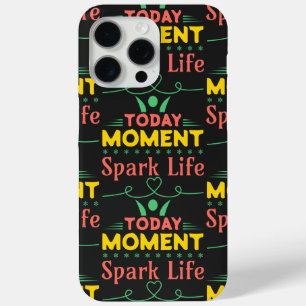 Coque iPhone 15 Pro Max Aujourd'hui Moment, la vie étincelante