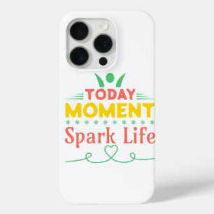 Coque iPhone 15 Pro Aujourd'hui Moment, la vie étincelante