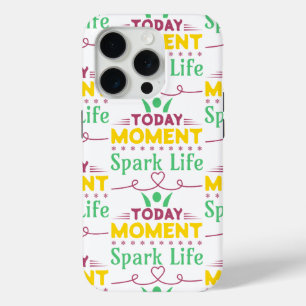 Coque iPhone 15 Pro Aujourd'hui Moment, la vie étincelante