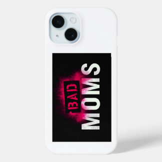 Coque Pour iPhone 15 BAD MOMS iPhone 15 Cover