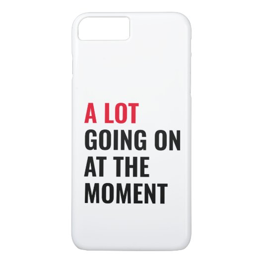 Coques Case-Mate iPhone Beaucoup de choses se passent à l'instant amusant  (Dos)