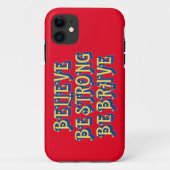 Coques Case-Mate iPhone BELIEVE, BE STRONG, BE BRAVE inspirational         (Dos)