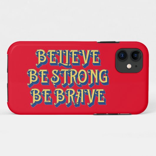 Coques Case-Mate iPhone BELIEVE, BE STRONG, BE BRAVE inspirational         (Dos (Horizontal))