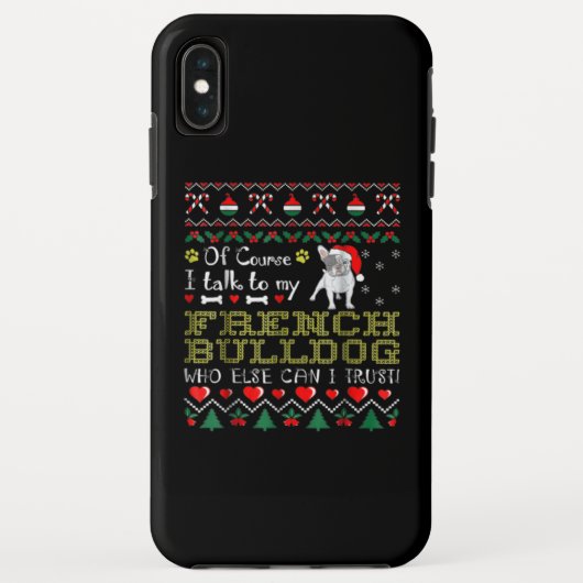 Coques Case-Mate iPhone Bien Sûr, Je Parle À Mon Bulldog Français (Dos)