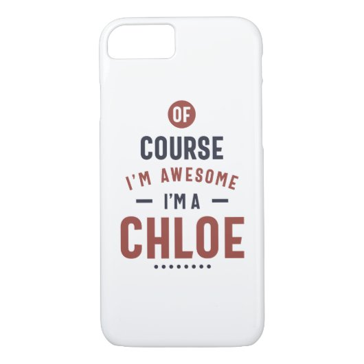 Coques Case-Mate iPhone Bien sûr que je suis génial Je suis un Chloé (Dos)