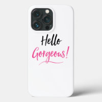 "Bonjour magnifique !"