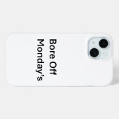 Coques Case-Mate iPhone Bore Off lundi's sarcastique Iphone 15 cas de télé (Verso (horizontal))