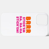 COQUES Case-Mate iPhone BRRR STICK 'EM HA, HA-HA STICK 'EM ! (Verso (horizontal))