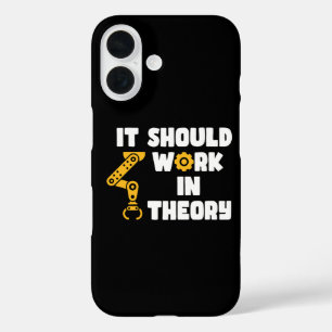 Coques iPhone 16 Ça devrait fonctionner en théorie, dicton drôle de