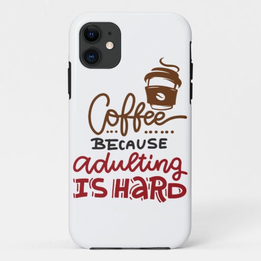 Coques Case-Mate iPhone Café Parce Que L'Adulte Est Dur (Dos)