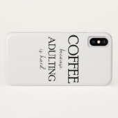 Coques Case-Mate iPhone Café puisqu'Adulting est cas dur (Dos (Horizontal))