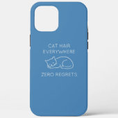 Coques Case-Mate iPhone Cat hair everywhere zero regrets (Verso)