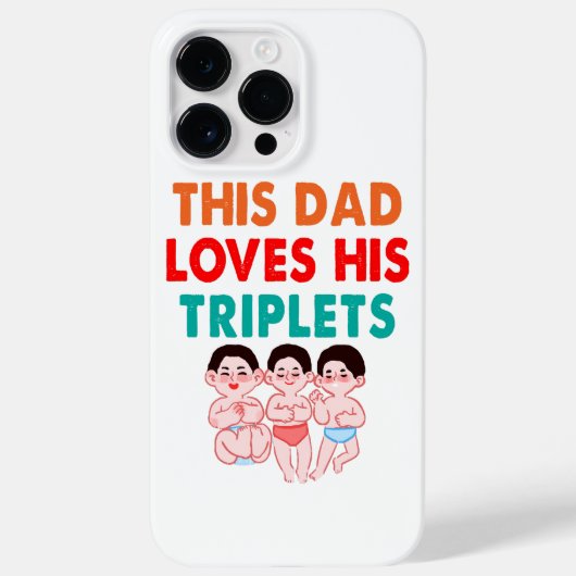 Coques Case-Mate iPhone Ce papa aime ses triplés (Verso)