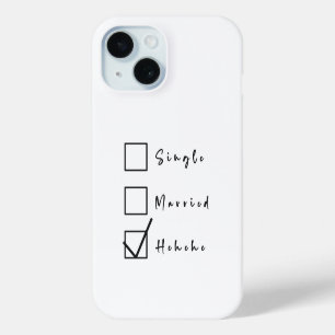 Coque Pour iPhone 15 Célibataire, Marié, Hehehe Relation drôle