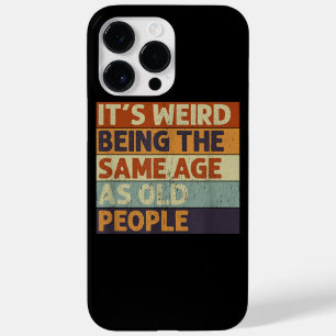 Coque Pour Pour iPhone 14 Pro Max C'est bizarre d'avoir le même âge que les personne