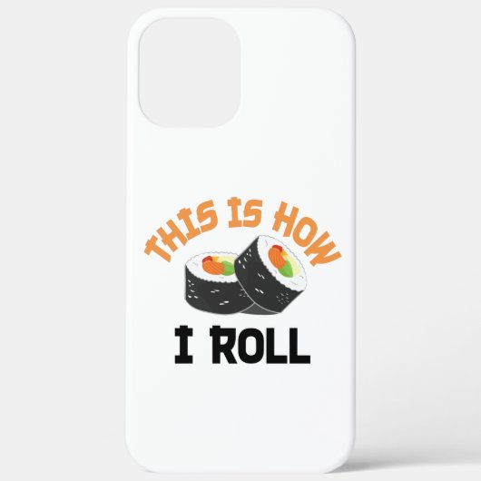 Coques Case-Mate iPhone C'Est Comme Ça Que Je Roule - Sushi Drôle (Verso)