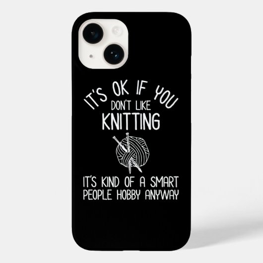 Coques Case-Mate iPhone C'est OK si vous n'aimez pas tricoter (Verso)