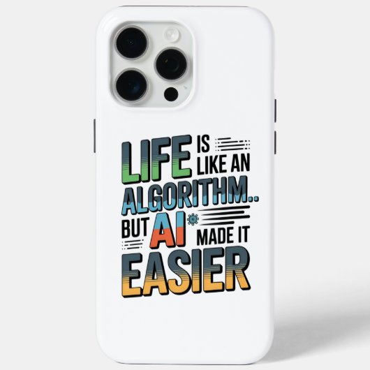 Coques Case-Mate iPhone Citation D'Algorithme D'IA - La Vie Est Plus Facil (Verso)