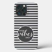 Coques Case-Mate iPhone Citation de motif Good Vibes uniquement Gris Gris (Verso)