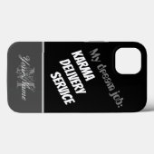 Coques Case-Mate iPhone Citation motivationnelle : Karma Delivery Service (Verso (horizontal))