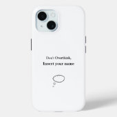 Coques Case-Mate iPhone Conception personnalisable Ne pas surpenser (Verso)