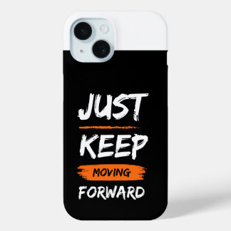 Coque Pour iPhone 15 Continuer à avancer 💪 | iPhone motivationnel 16 C
