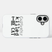 Coques Case-Mate iPhone Curiosity tua Cat Popular Proverb SC (Verso (horizontal))