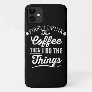 Case-Mate iPhone Case d'abord je bois le café puis je fais les choses